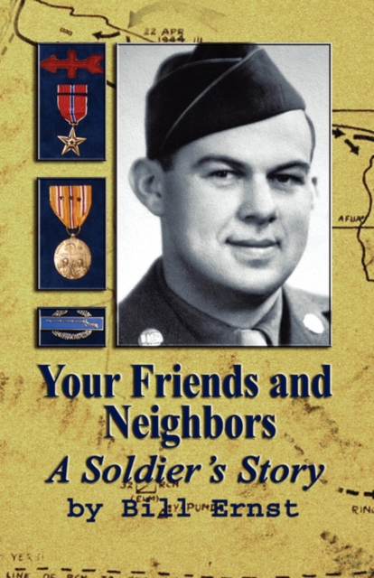Your Friends and Neighbors : A Soldier's Story, Hardback Book