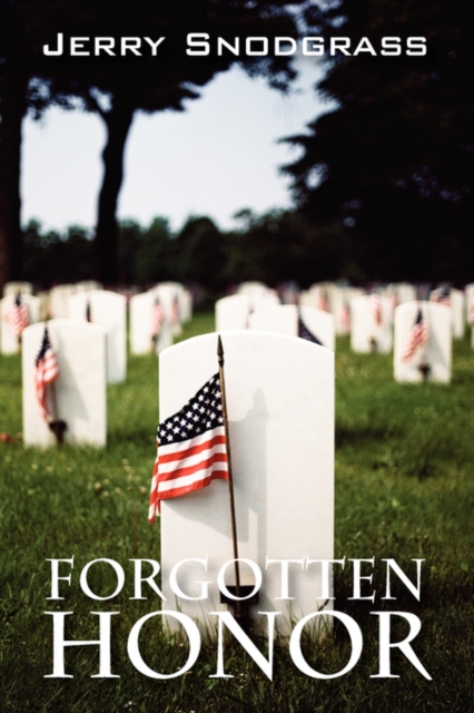 Forgotten Honor : A Story of International Suspense, Murder, and Romance, Hardback Book