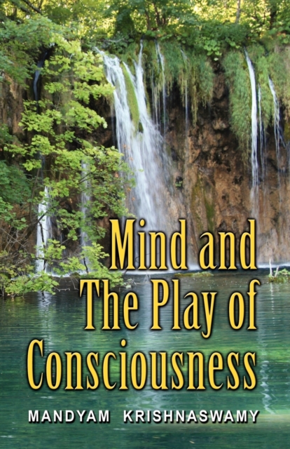 Mind and the Play of Consciousness, Paperback / softback Book