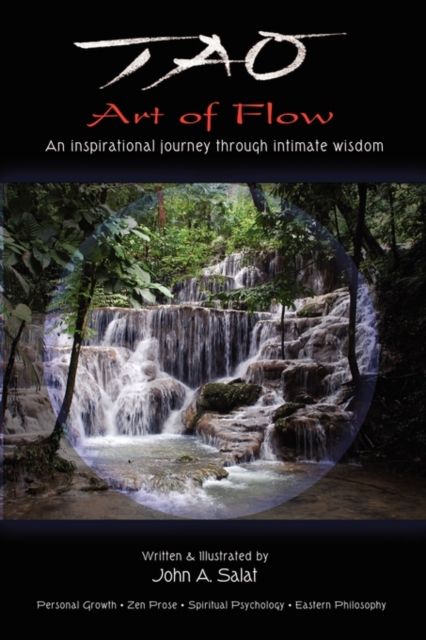Tao, Art of Flow : An Inspirational Journey Through Intimate Wisdom, Paperback / softback Book
