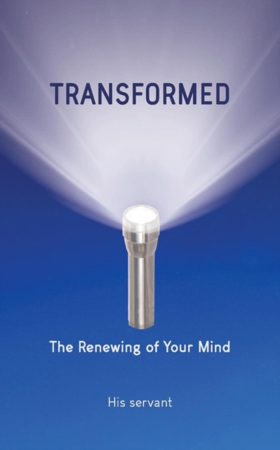 Transformed : The Renewing of Your Mind, Paperback / softback Book