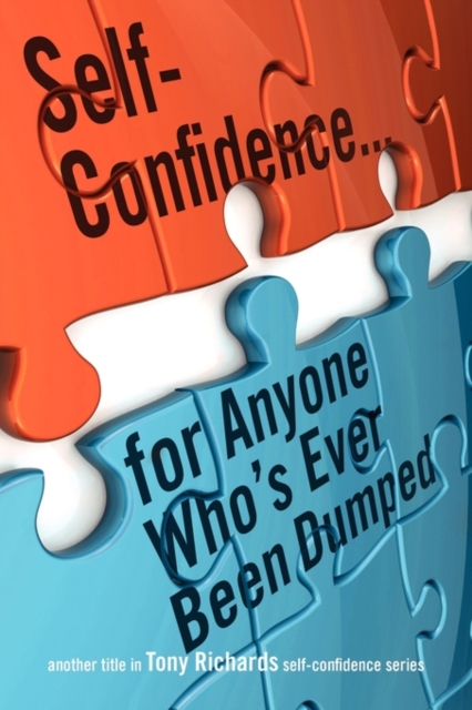 Self-Confidence...for Anyone Who's Ever Been Dumped, Paperback / softback Book