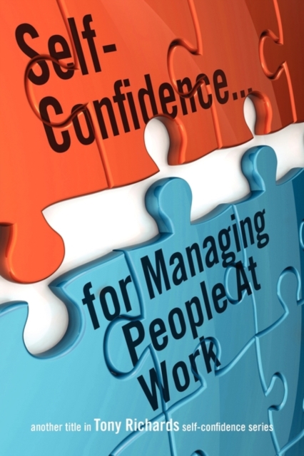 Self-Confidence...for Managing People at Work, Paperback / softback Book
