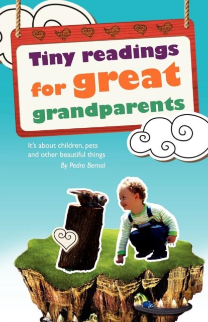 Tiny Readings for Grandparents : It's about Children, Pets and Other Beautiful Things, Paperback / softback Book