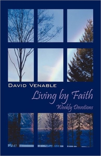 Living by Faith : Weekly Devotions, Paperback / softback Book