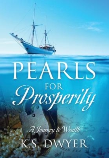 Pearls for Prosperity : A Journey to Wealth, Hardback Book