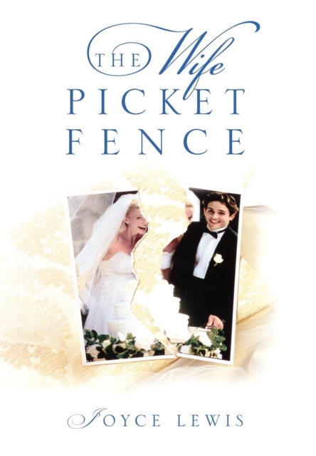 The Wife Picket Fence, Hardback Book