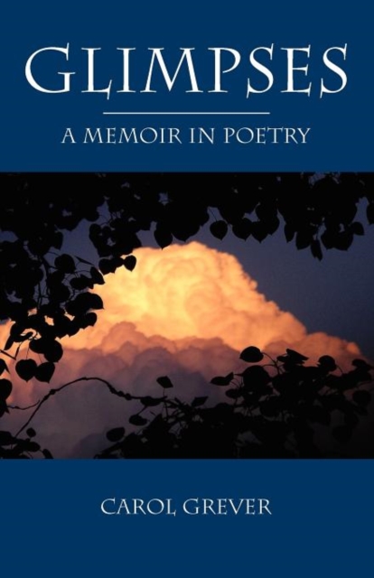 Glimpses : A Memoir in Poetry, Paperback / softback Book