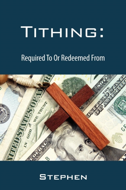 Tithing : Required To Or Redeemed From, Paperback / softback Book