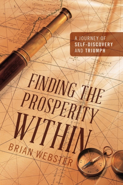Finding the Prosperity Within : A Journey of Self-Discovery and Triumph, Paperback / softback Book