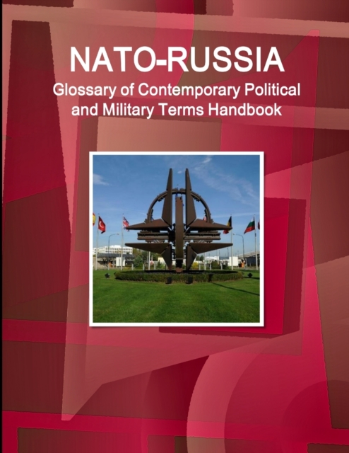 NATO-Russia Glossary of Contemporary Political And Military Terms Handbook, Paperback / softback Book
