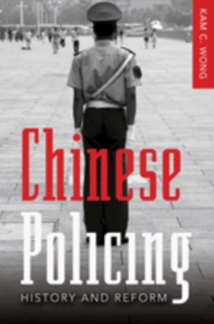 Chinese Policing : History and Reform, Paperback / softback Book