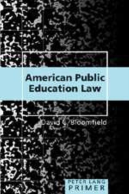 American Public Education Law : Primer, Hardback Book