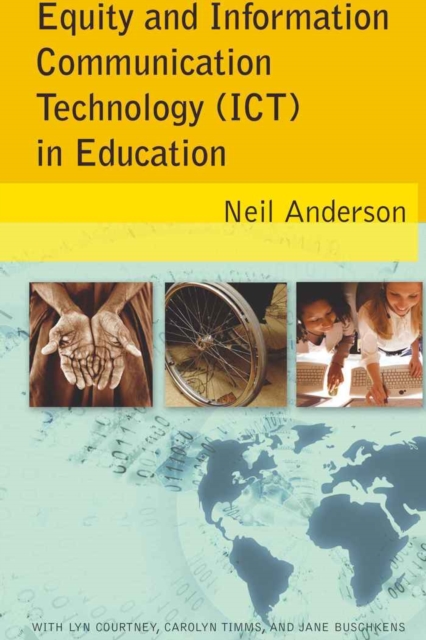 Equity and Information Communication Technology (ICT) in Education : with Lyn Courtney, Carolyn Timms, and Jane Buschkens, Hardback Book