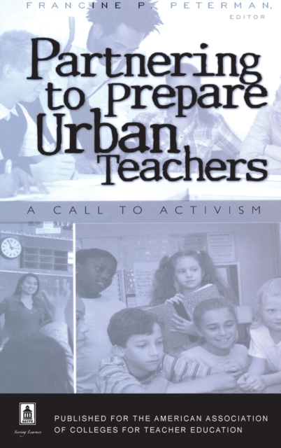 Partnering to Prepare Urban Teachers : A Call to Activism, Hardback Book