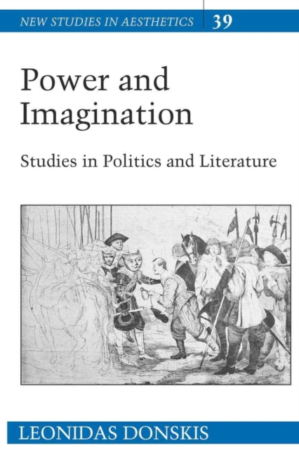 Power and Imagination : Studies in Politics and Literature, Hardback Book