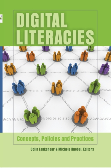 Digital Literacies : Concepts, Policies and Practices, Hardback Book