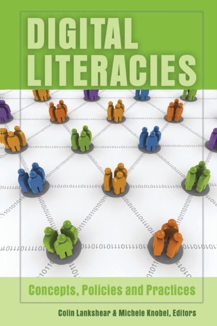 Digital Literacies : Concepts, Policies and Practices, Paperback / softback Book