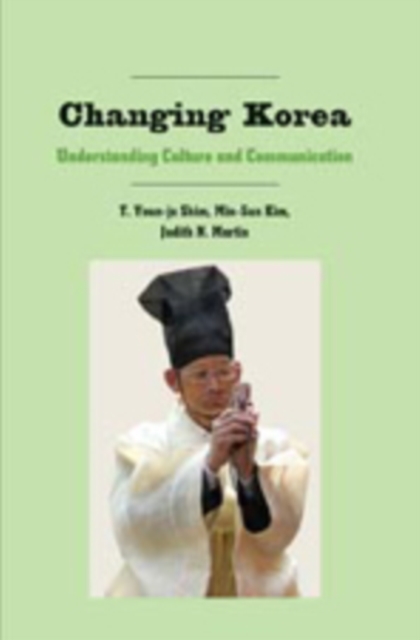 Changing Korea : Understanding Culture and Communication, Hardback Book