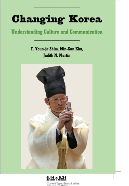 Changing Korea : Understanding Culture and Communication, Paperback / softback Book