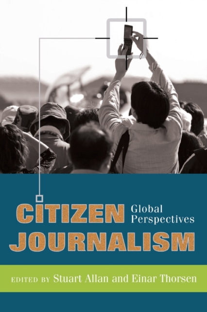 Citizen Journalism : Global Perspectives, Paperback / softback Book