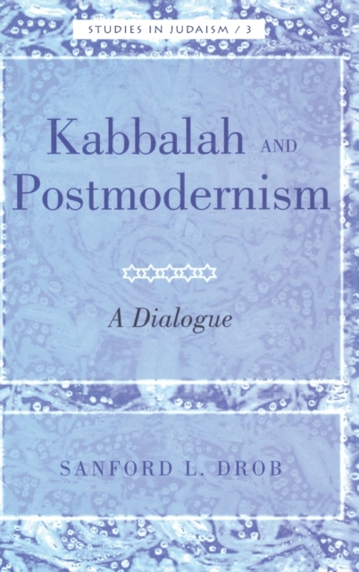 Kabbalah and Postmodernism : A Dialogue, Hardback Book