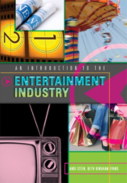 An Introduction to the Entertainment Industry, Hardback Book