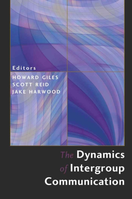 The Dynamics of Intergroup Communication, Hardback Book