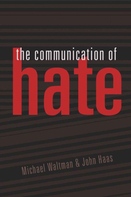 The Communication of Hate, Hardback Book
