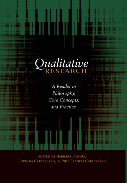 Qualitative Research : A Reader in Philosophy, Core Concepts, and Practice, Hardback Book