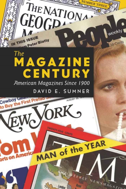 The Magazine Century : American Magazines Since 1900, Paperback / softback Book