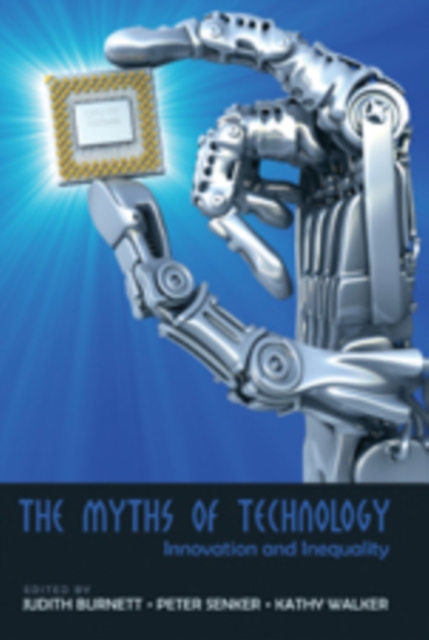 The Myths of Technology : Innovation and Inequality, Hardback Book