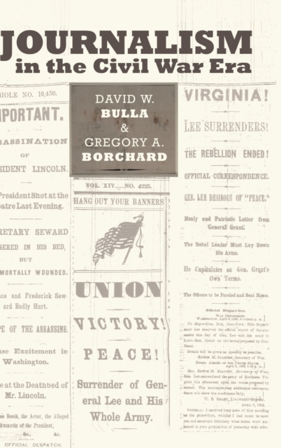 Journalism in the Civil War Era, Hardback Book