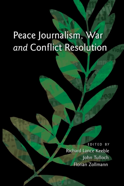 Peace Journalism, War and Conflict Resolution, Paperback / softback Book