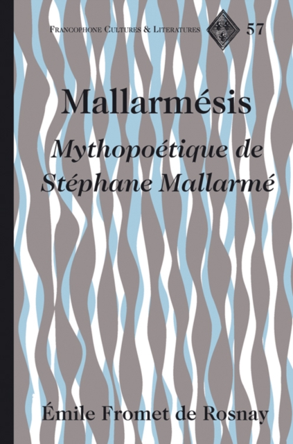 Mallarmesis : Mythopoetique de Stephane Mallarme, Hardback Book