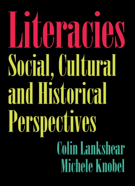 Literacies : Social, Cultural and Historical Perspectives, Hardback Book