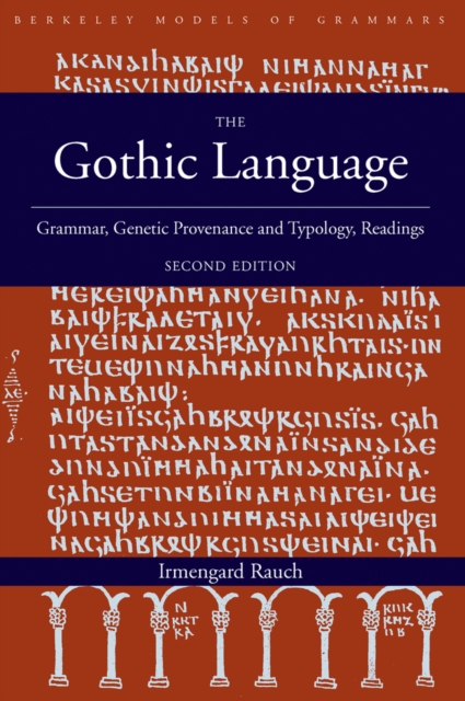 The Gothic Language : Grammar, Genetic Provenance and Typology, Readings, Paperback / softback Book