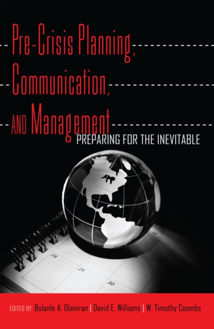 Pre-Crisis Planning, Communication, and Management : Preparing for the Inevitable, Hardback Book