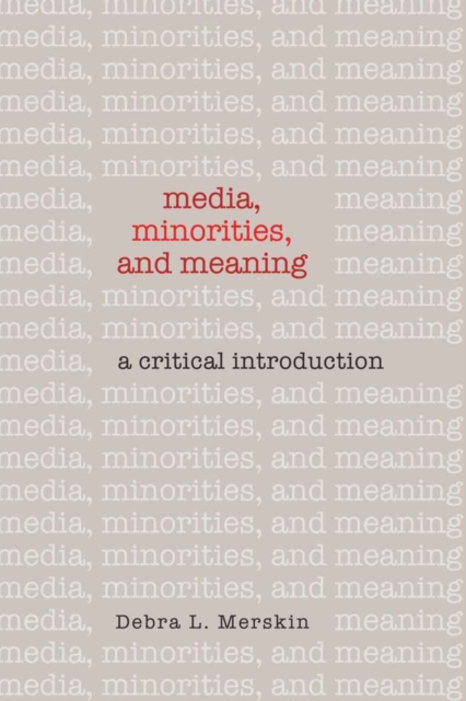 Media, Minorities, and Meaning : A Critical Introduction, Hardback Book
