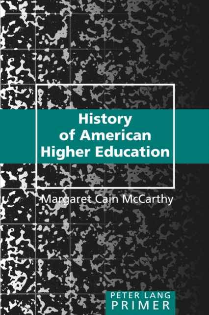 History of American Higher Education, Paperback / softback Book