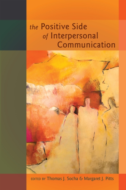 The Positive Side of Interpersonal Communication, Hardback Book