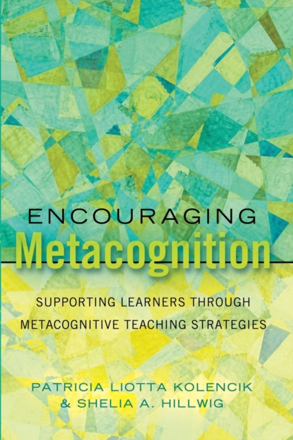 Encouraging Metacognition : Supporting Learners through Metacognitive Teaching Strategies, Paperback / softback Book
