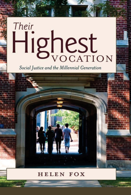 Their Highest Vocation : Social Justice and the Millennial Generation, Paperback / softback Book