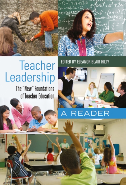 Teacher Leadership : The «New» Foundations of Teacher Education- A Reader, Hardback Book