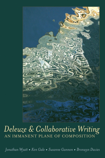 Deleuze and Collaborative Writing : An Immanent Plane of Composition, Hardback Book