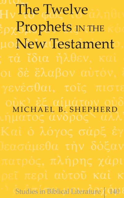 The Twelve Prophets in the New Testament, Hardback Book
