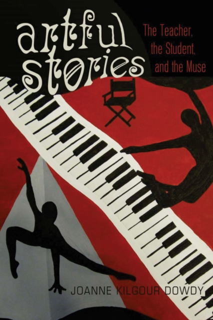 Artful Stories : The Teacher, the Student, and the Muse, Paperback / softback Book