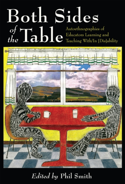 Both Sides of the Table : Autoethnographies of Educators Learning and Teaching With/In [Dis]ability, Hardback Book