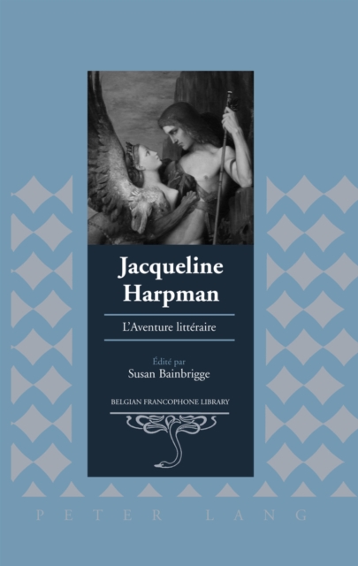 Jacqueline Harpman : L'Aventure Litteraire, Hardback Book