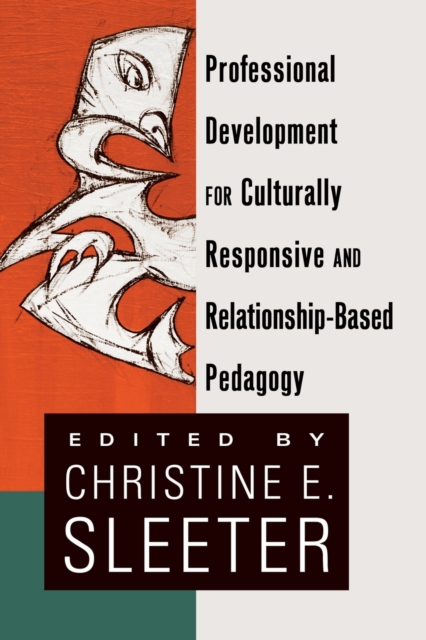 Professional Development for Culturally Responsive and Relationship-Based Pedagogy, Paperback / softback Book
